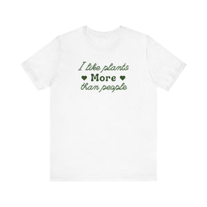 I Like Plants More Than People Shirt