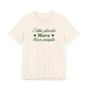 I Like Plants More Than People Shirt