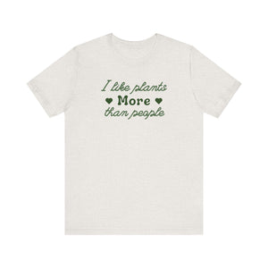 I Like Plants More Than People Shirt