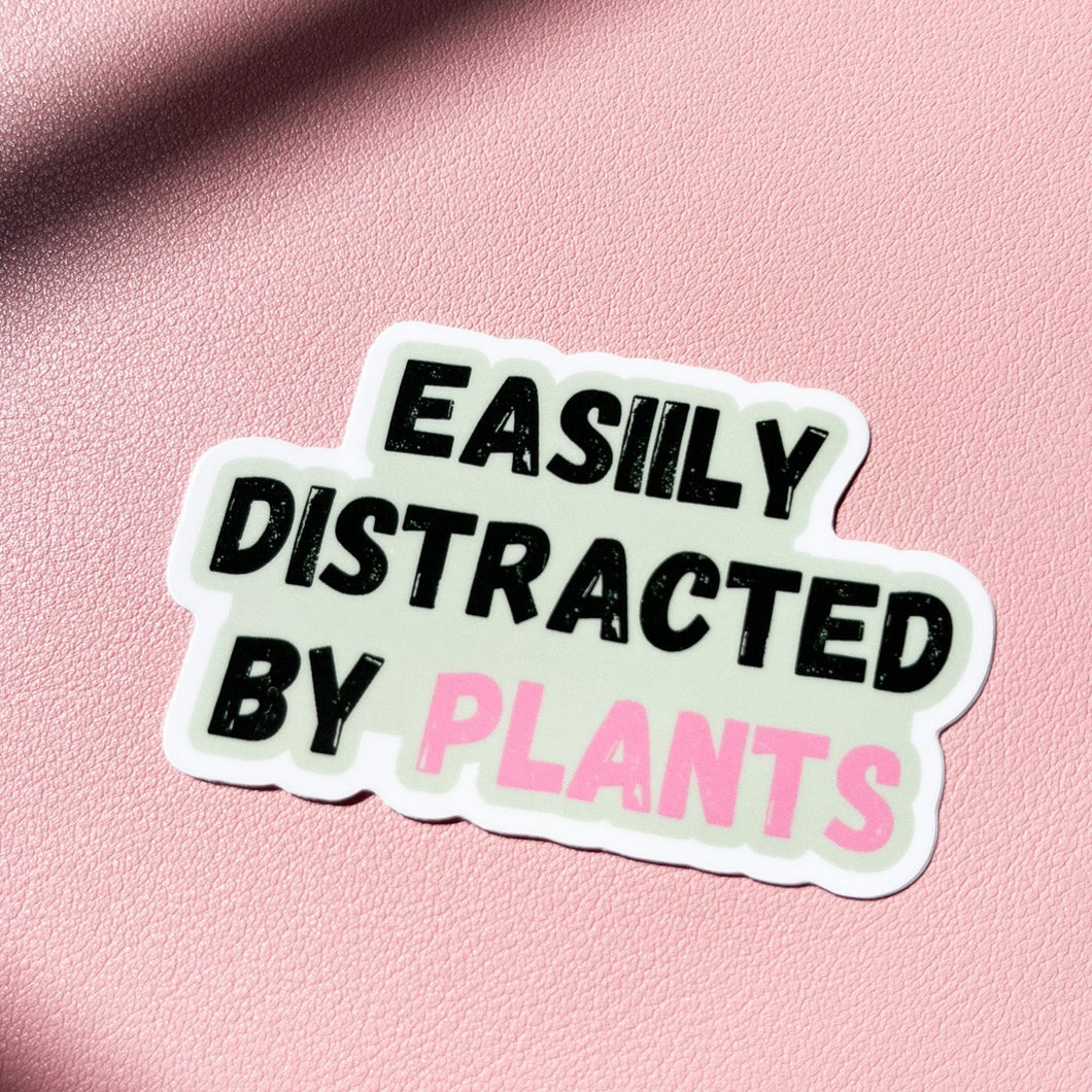 Easily Distracted By Plants Sticker