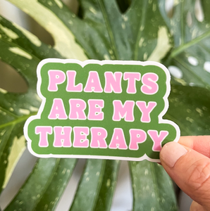 Plants Are My Therapy Sticker