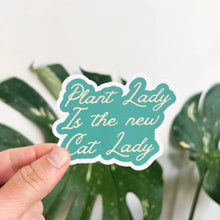 Load image into Gallery viewer, Plant Lady is The New Cat Lady Sticker
