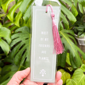 Most of My Friends Are Plants Plant Bookmark