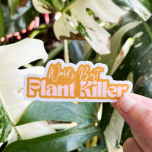 Load image into Gallery viewer, World&#39;s Best Plant Killer Sticker
