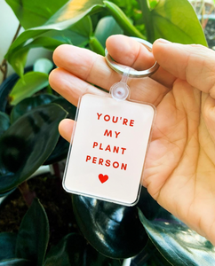 You're My Plant Person Keychain